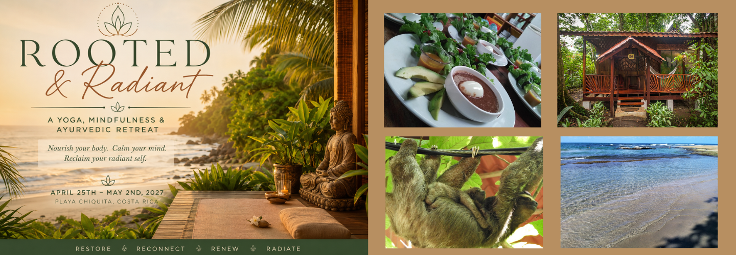 Rooted & Radiant: A Yoga, Mindfulness & Ayurvedic Retreat