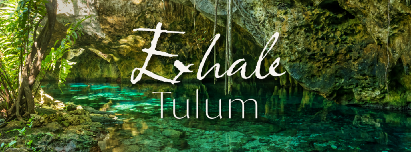 Exhale Tulum