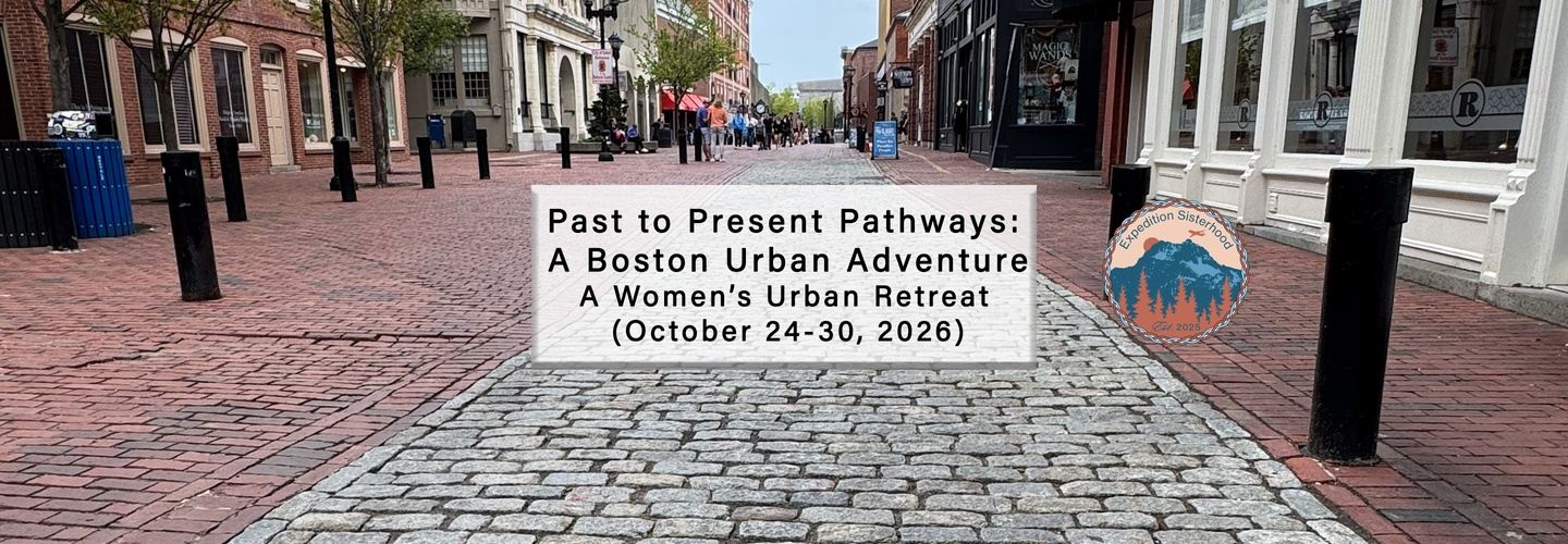 🧭 Past to Present Pathways: A Boston Urban Adventure (Oct 24-30)