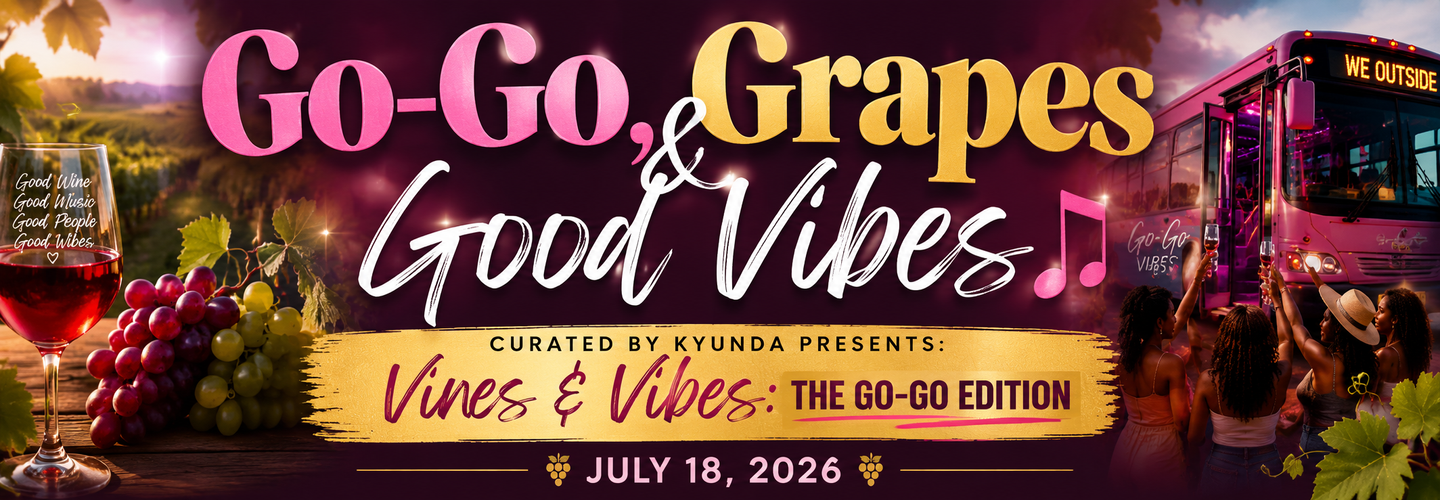 🍷 Go-Go, Grapes & Good Vibes 🎶