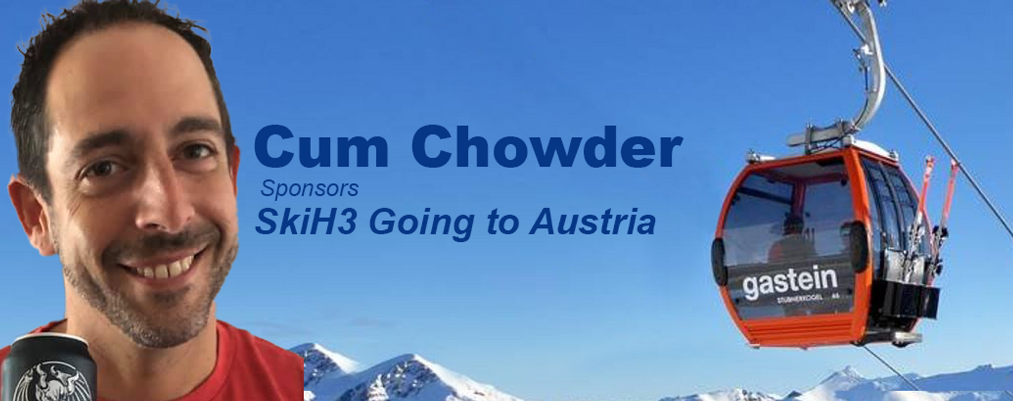 Cum Chowder Sponsors Ski H3 Going to Austria