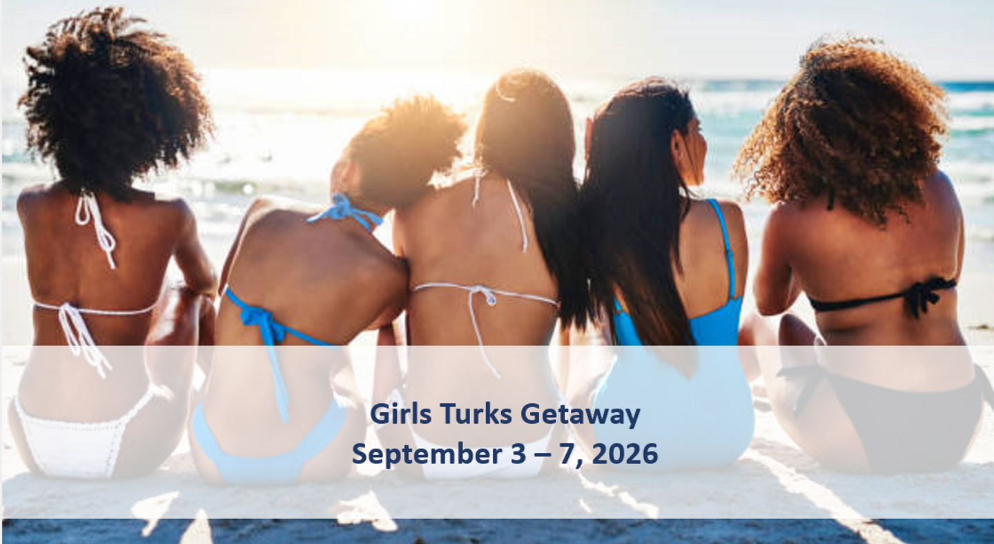 2026 Girls  Getaway - Turks and Caicos!