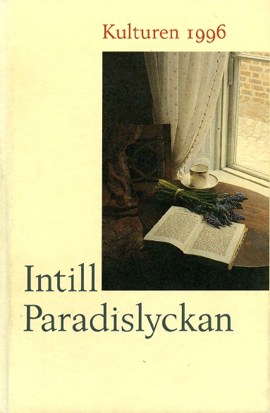 Inscannad version av Kulturens årsbok 1996 "Intill Paradislyckan", som handlar om familjen Thomander. 
