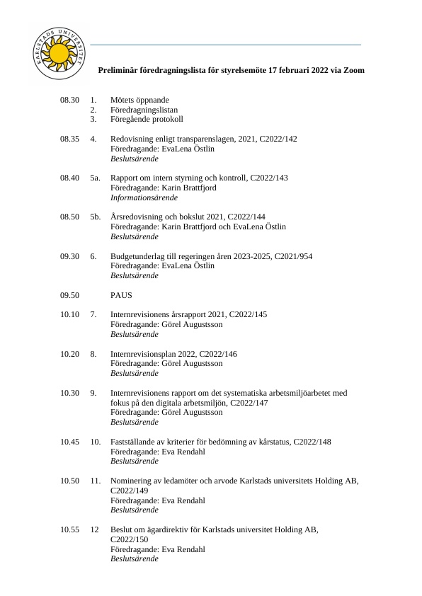 Preliminär dagordning för universitetsstyrelsens sammanträde 17 februari 2022.