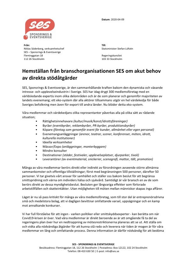 SES hemställan till regeringen och statsminister Stefan Löfvén med budskapet: Branschen är i akut behov av dialog och direkta stödåtgärder. 