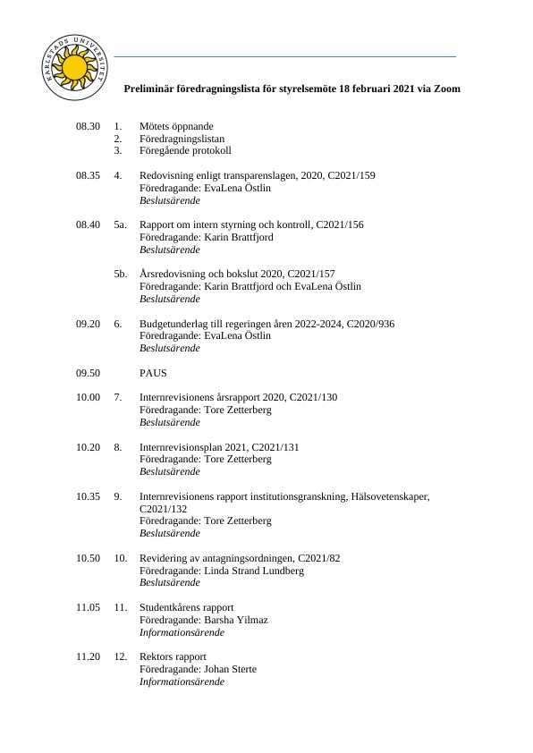 Dagordning, preliminär, sammanträde Karlstads universitets styrelse 18 februari 2021