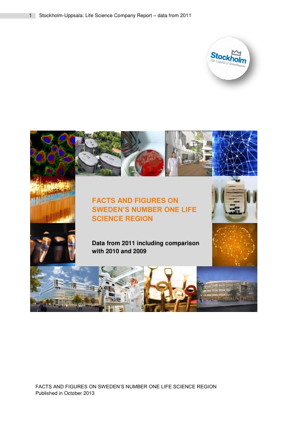 This report is a descriptive analysis of the life science industry in the Stockholm-Uppsala region, one of the largest life science clusters in Europe, and defined as the three counties of Uppsala, Stockholm and Sörmland. Based on official sources on limited public companies (2011), the region is home to 586 companies with a total of 20,729 employees. Their combined turnover (national, not regional figure) is 141 billion SEK (~15 billion €). About 13,700 employees (66%) work for companies active in research, development and/or production, while 28% are employed by marketing & sales companies. Six percent of the work force is active in the consulting sector.  