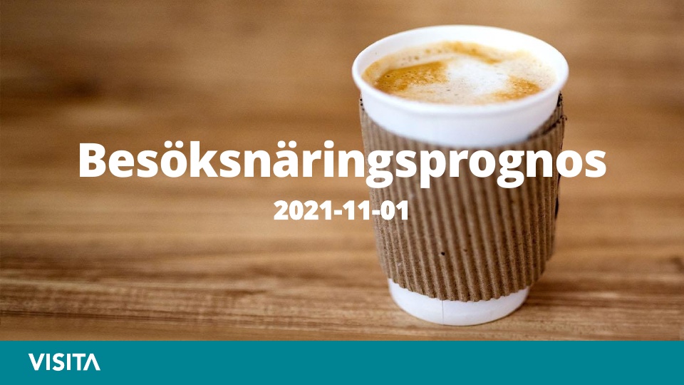 Prognos för besöksnäringens utveckling under 2022 och 2023. Publicerad 211101