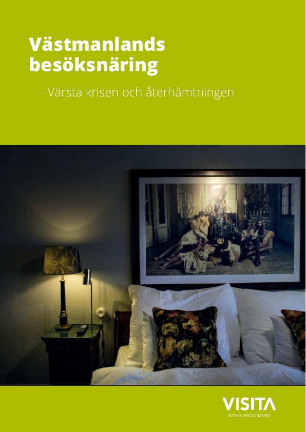 Västmanlands besöksnäring - värsta krisen och återhämtningen. Publicerad: 211112