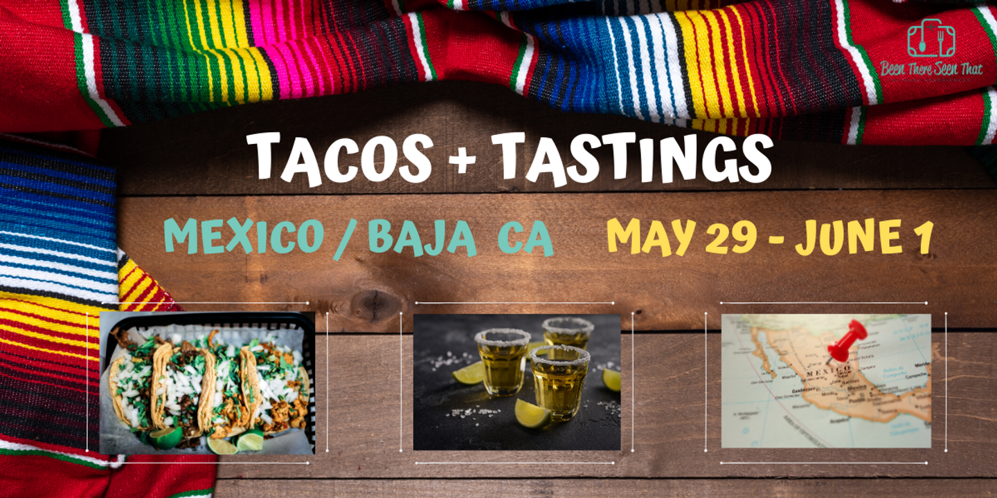 Tacos & Tastings in Baja California, Mexico