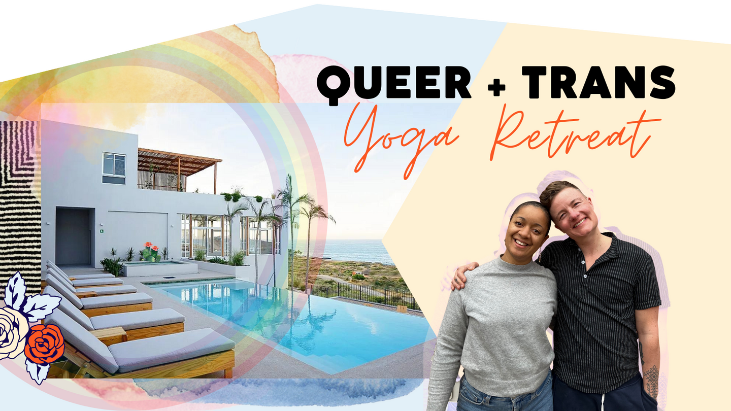 Queer & Trans Yoga Retreat