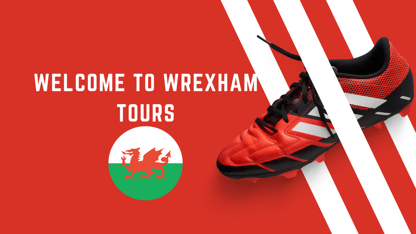 Welcome to Wrexham Tours: The Club, Coast, Castles & Countryside