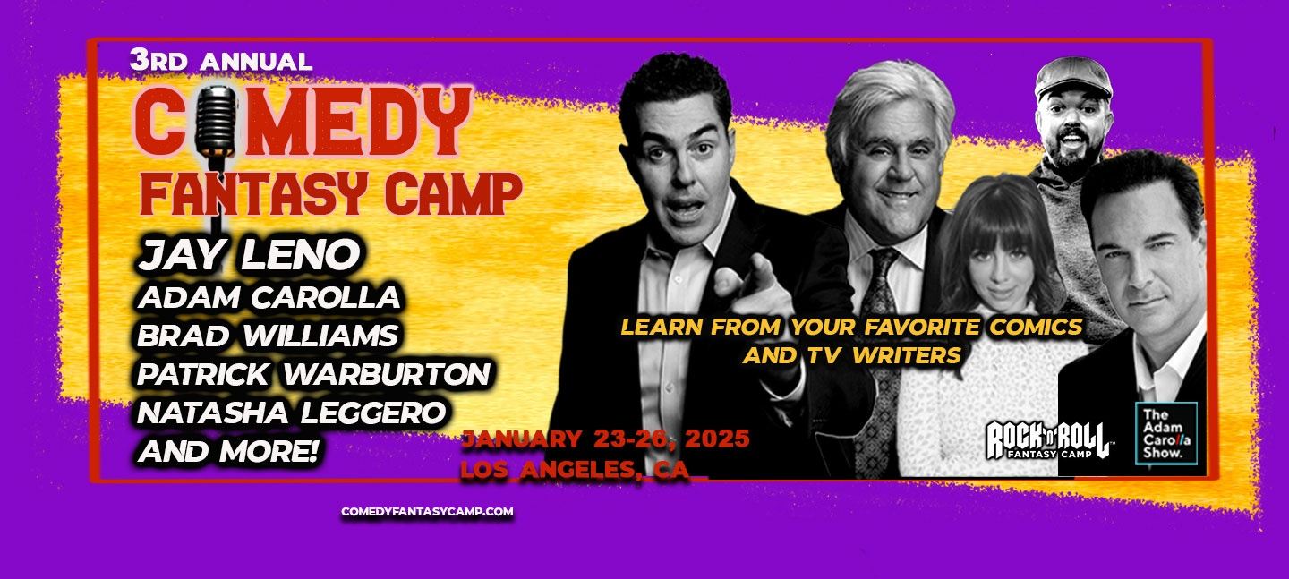 COMEDY FANTASY CAMP VOLUME III - LOS ANGELES - JANUARY 2025