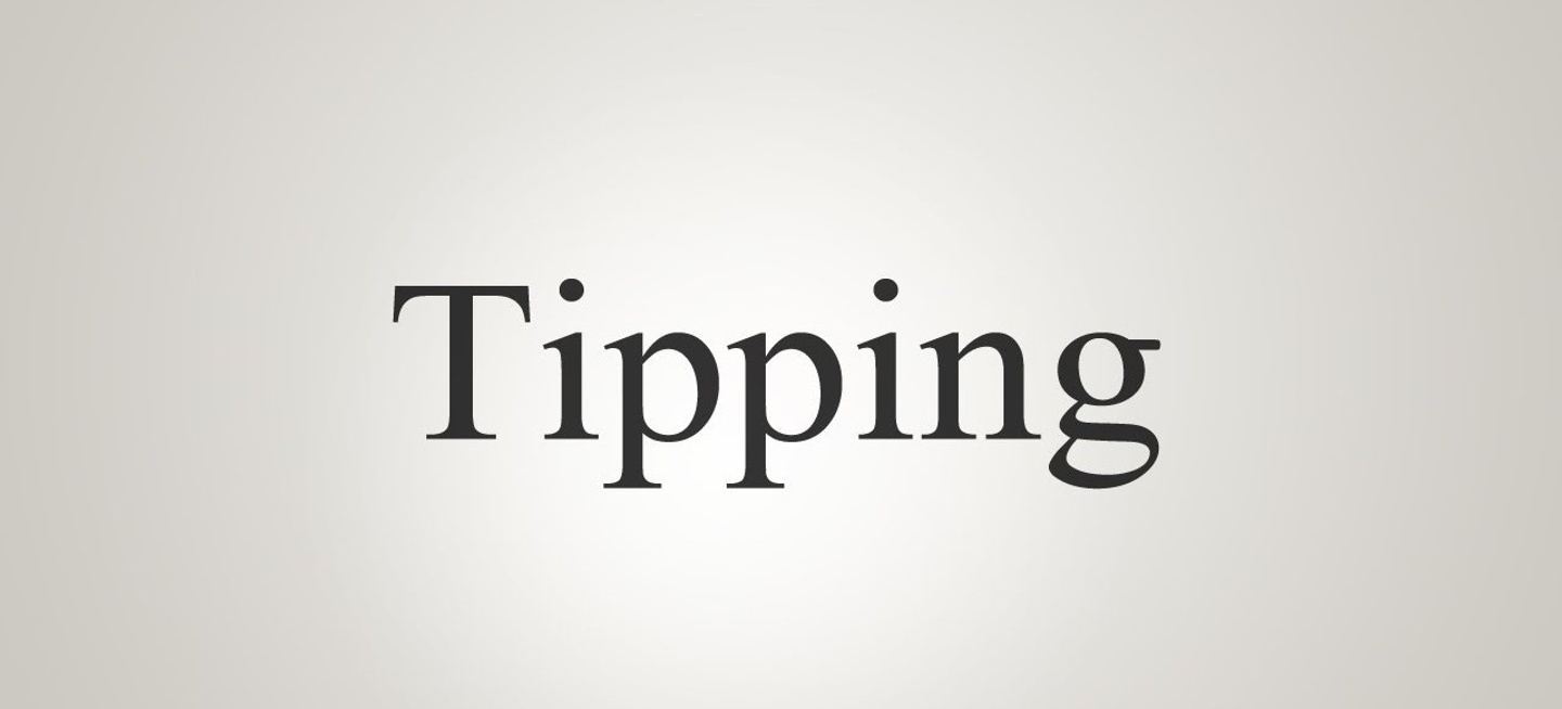 The tipping.