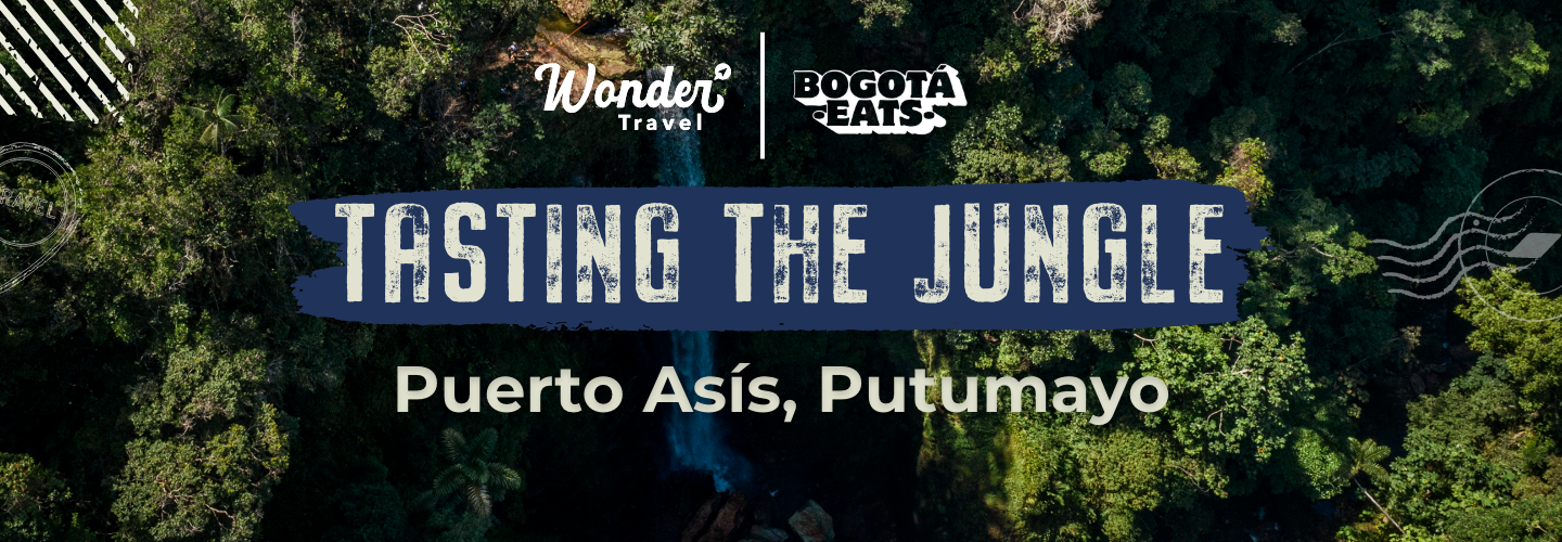 Tasting The Jungle - Putumayo Wonder ft Bogota Eats