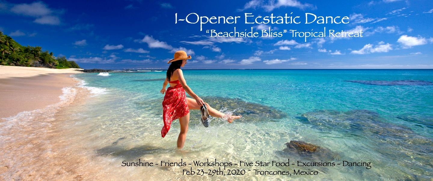 I-Opener Ecstatic Dance :: "Beachside Bliss" - Tropical Winter Retreat
