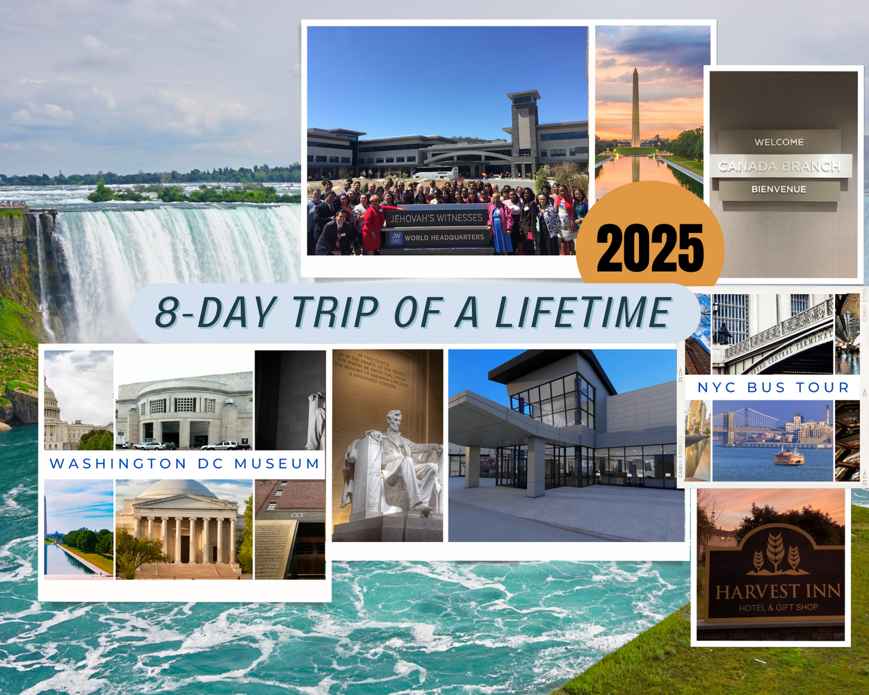 JWT*Trip of a Lifetime*May 17-24, 2025- 8 days - US & Canada