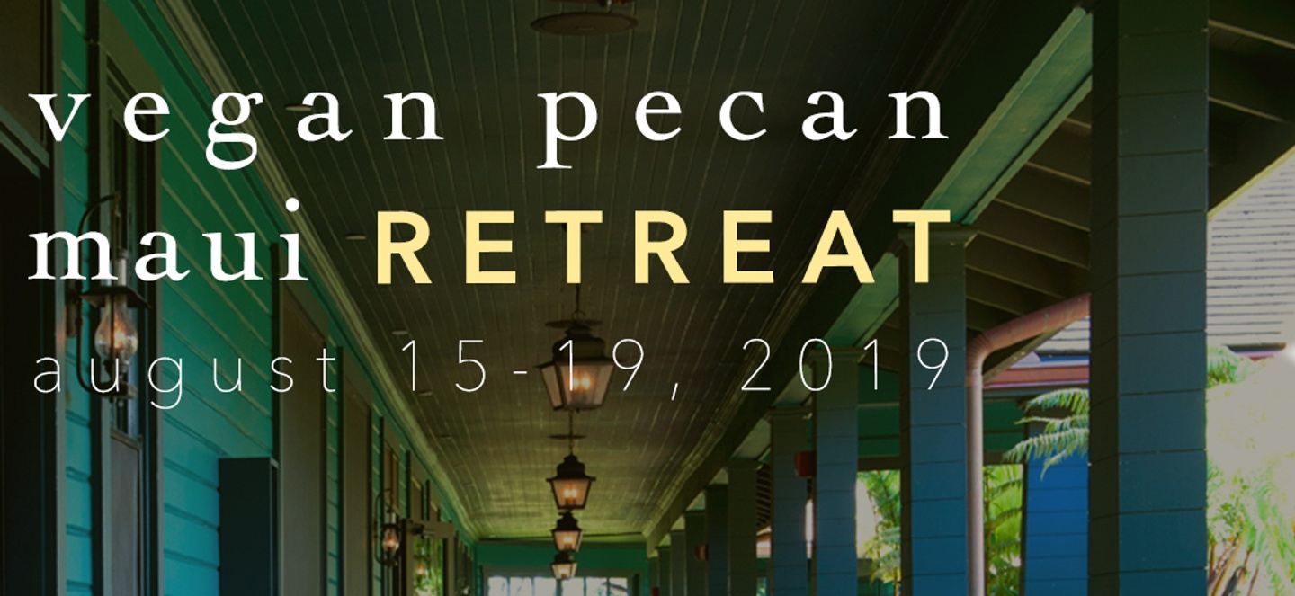 Vegan Pecan Maui Retreat 2019