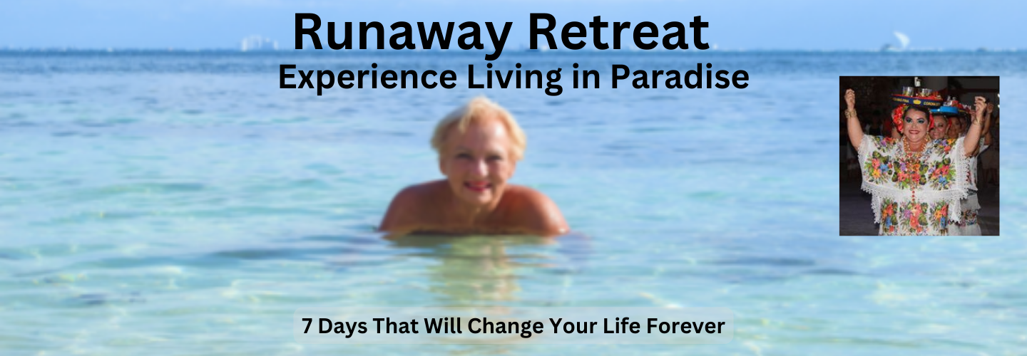 Runaway Retreat - Learn to Live in Paradise - Dec. 2 - 8, 2023