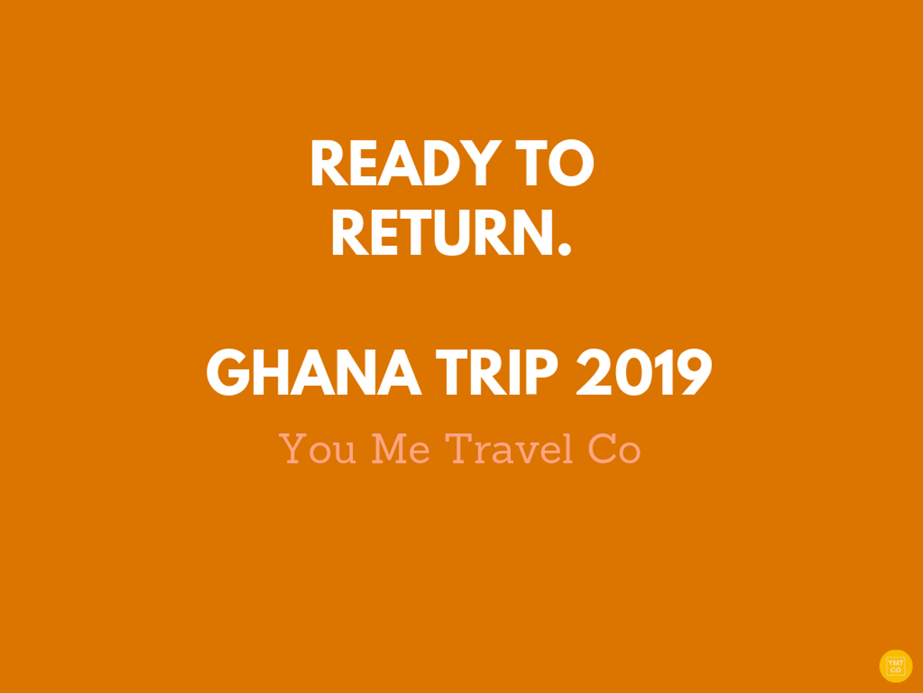 SOLD OUT - We're Going Home. Ghana Year Of Return & Afrochella Trip