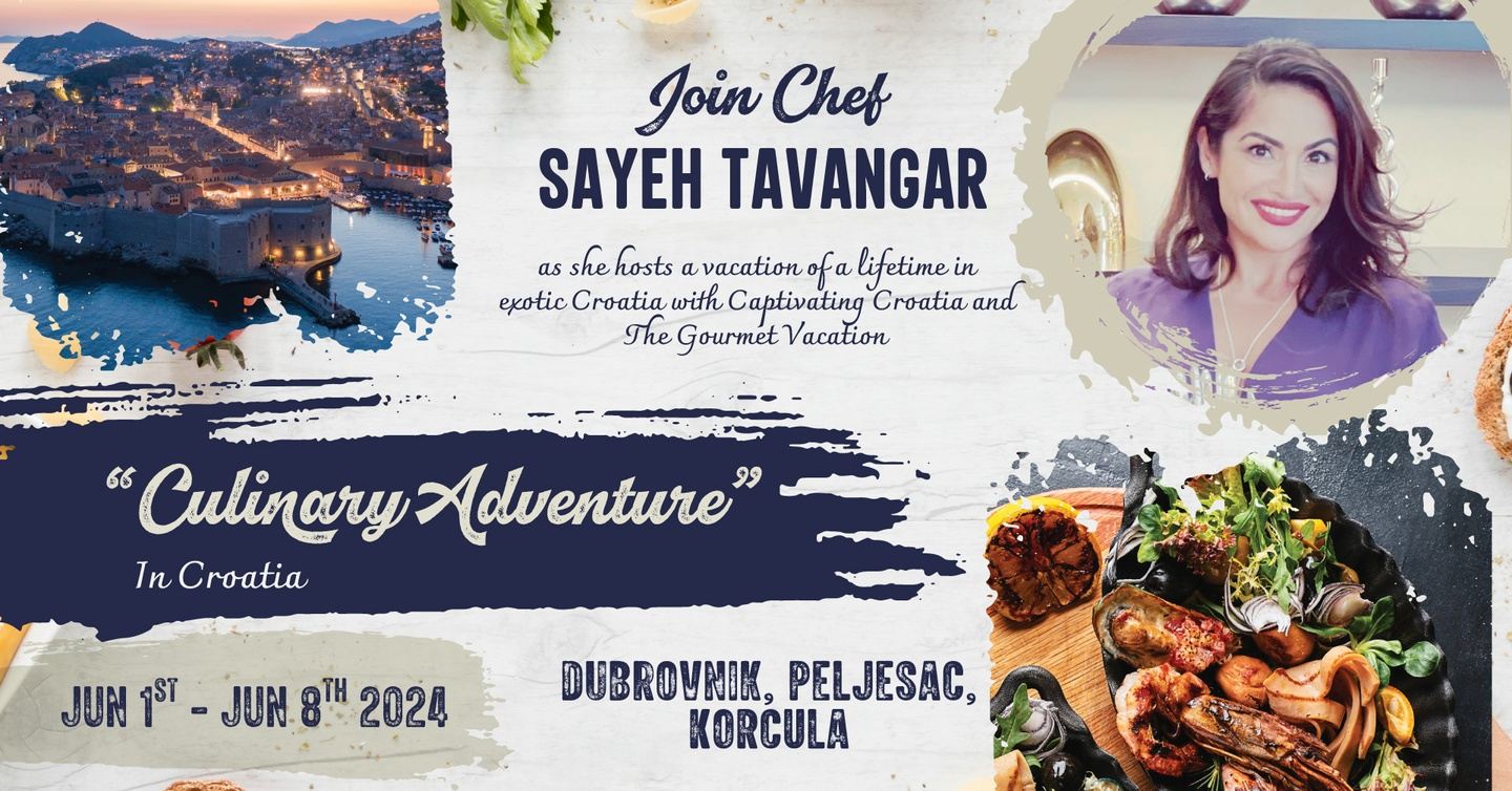 Chef Sayeh Tavangar's Culinary Adventure in Croatia