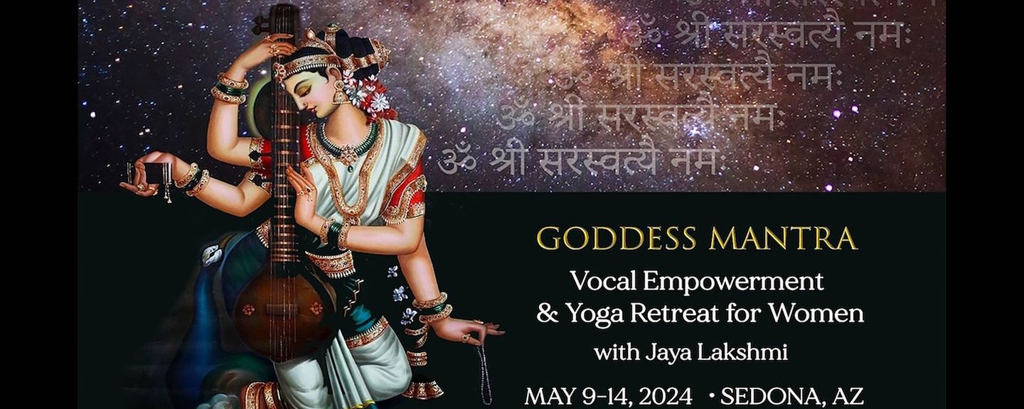 6 Day Goddess Mantra Vocal Empowerment and Yoga Retreat for Women