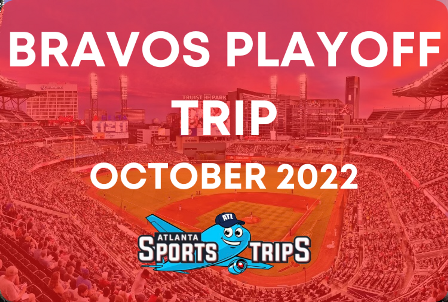 Bravos Playoff Trip 2022