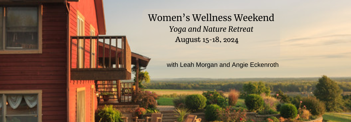 Women's Wellness Weekend-Yoga Retreat with Leah & Angie