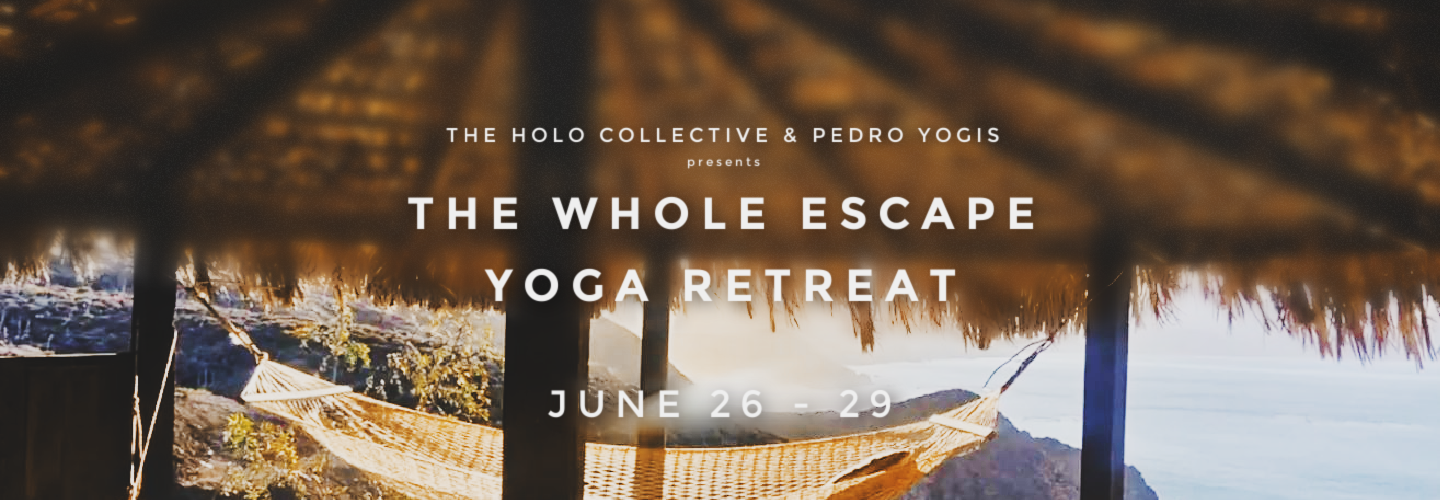 The Whole Escape Yoga Retreat