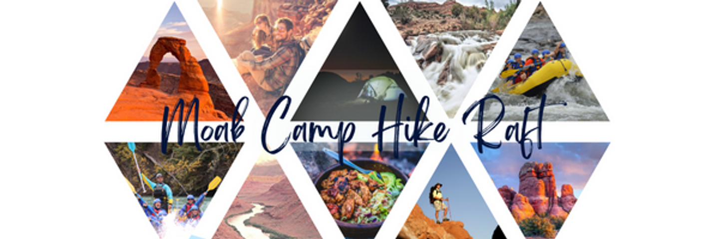Moab Camp, Hike, Raft Trip
