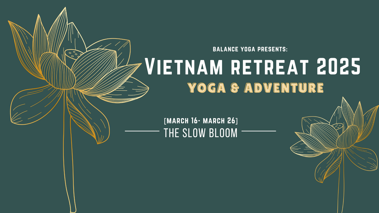 Balance Yoga & Adventure Retreat: Slow Bloom in Vietnam