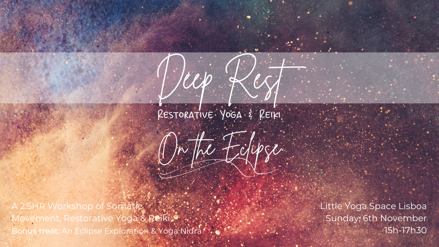 Deep Rest Eclipse - Restorative Yoga, Reiki and Yoga Nidra