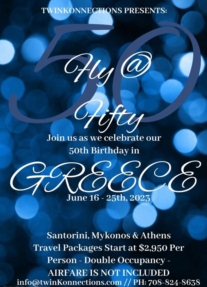 TwinKonnections Presents: Fly @ Fifty Grecian Style Birthday