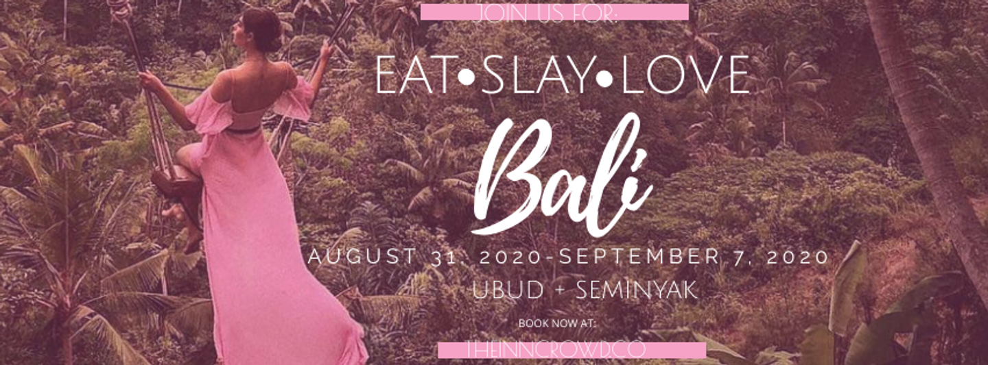 Eat. Slay.Love - Bali