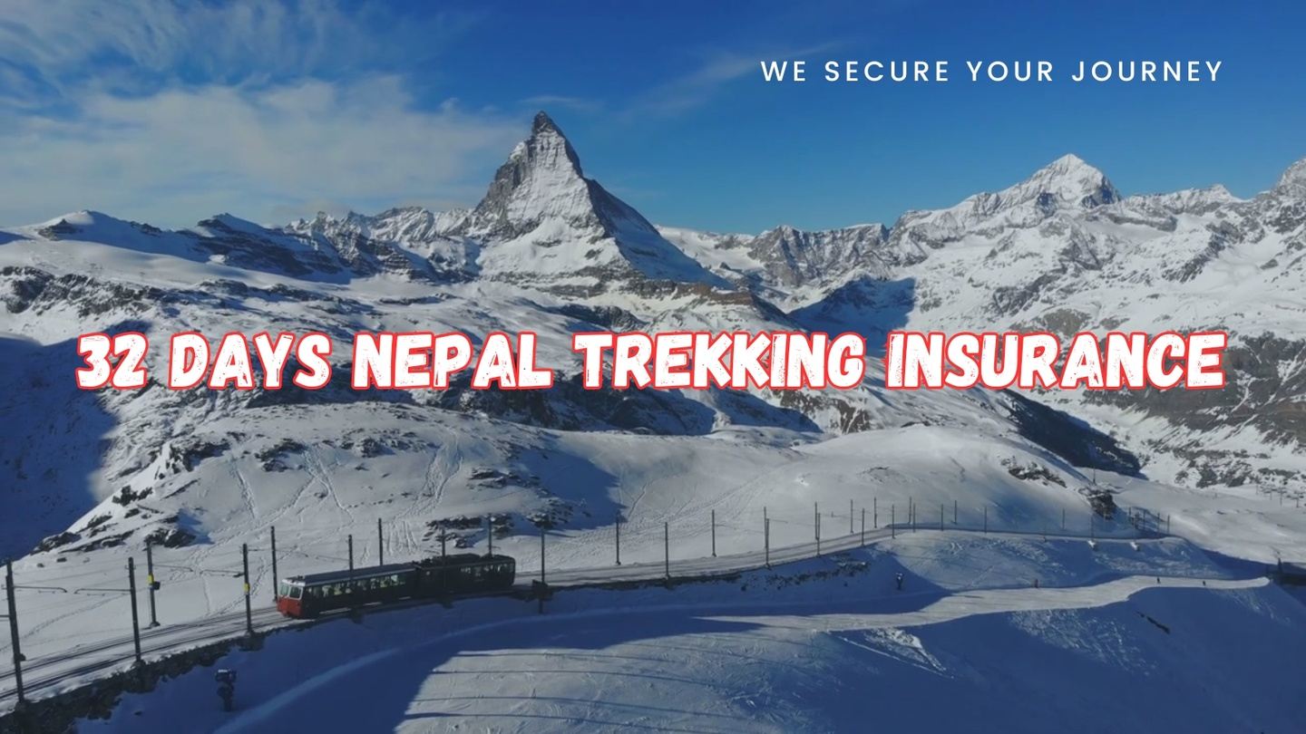 5500m, 32 Days Nepal Trekking Insurance 2024-2025