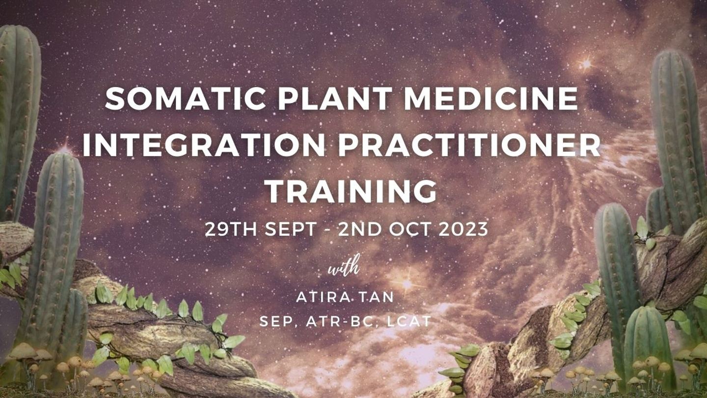 Somatic Plant Medicine Integration Practitioner Program 2023