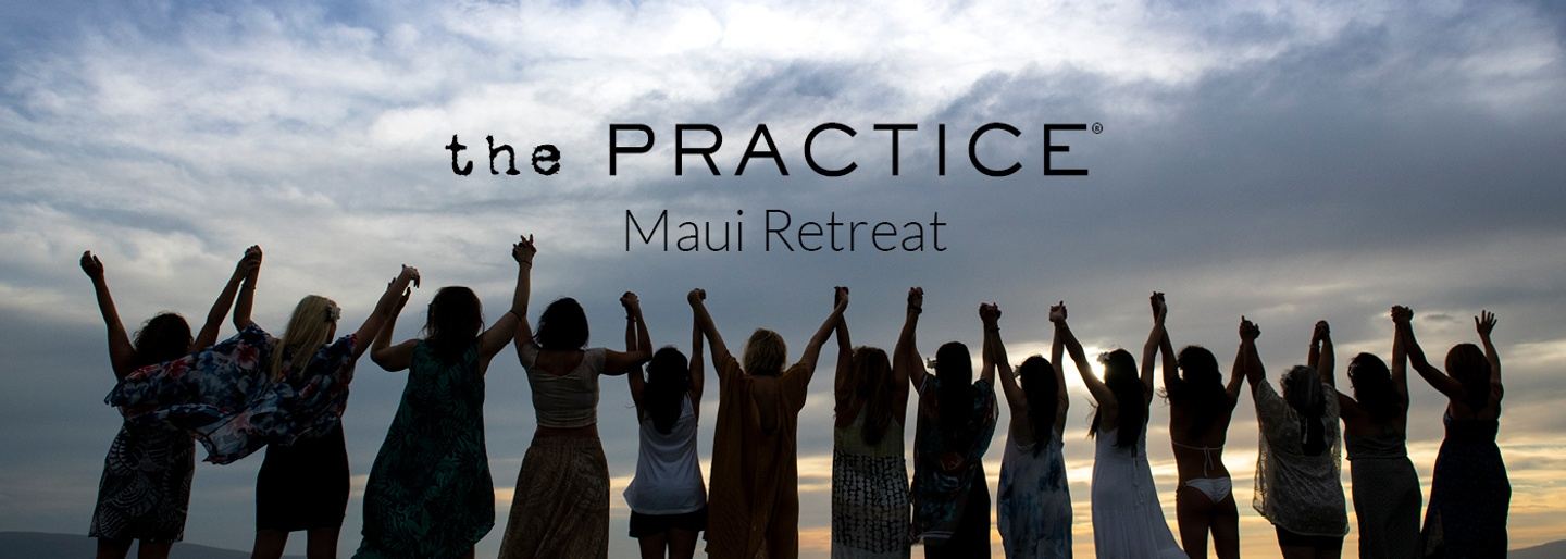 The Practice Maui Retreat