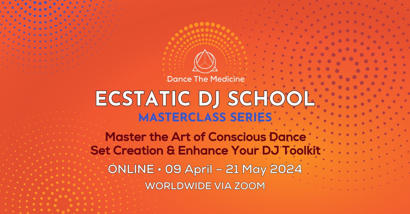 Ecstatic DJ Training 2024 • Masterclass Series • ONLINE