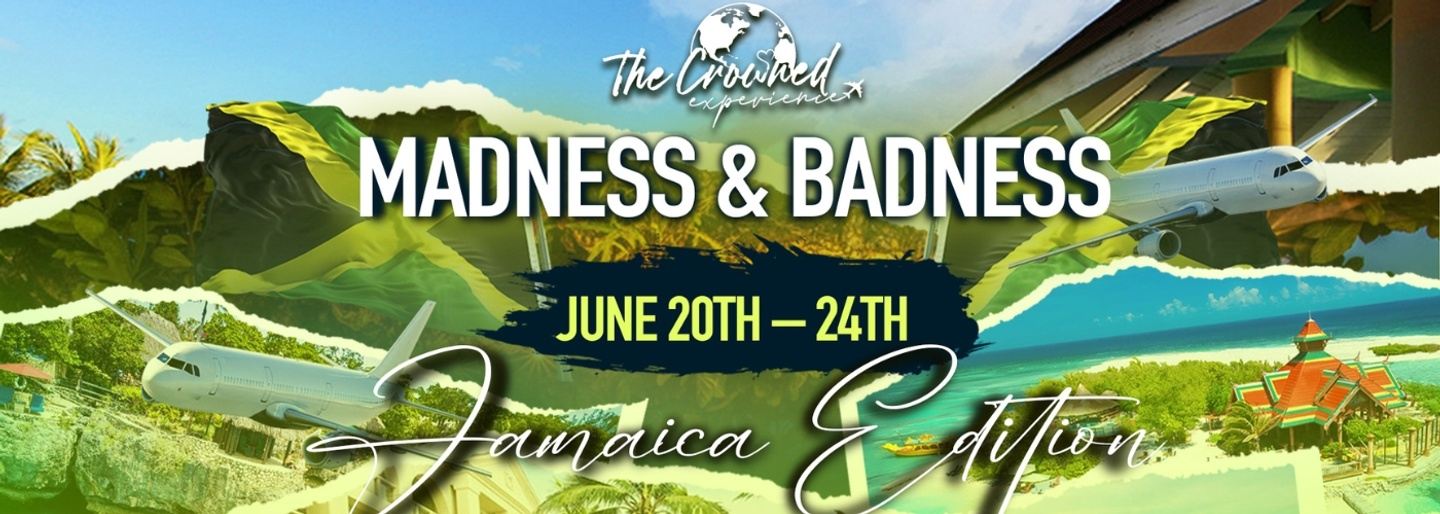 T.C.E Presents | Madness & Badness Jamaica Edition