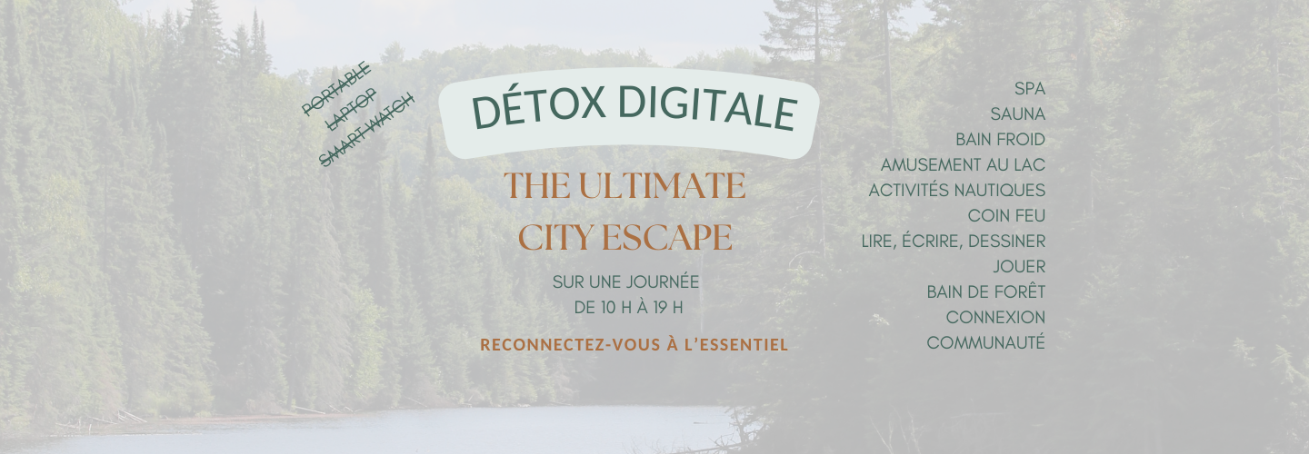 Journée de détox digitale – Évasion ultime de la ville | 28 JUIN