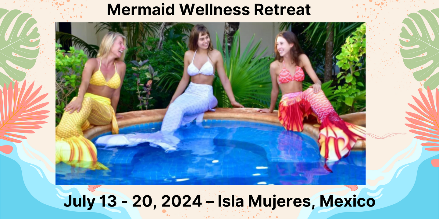 Mermaid Retreat -July 13, 2024 - July 20, 2024