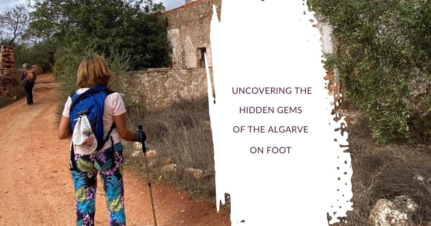 Discover the Algarve's Hidden Gems on foot - A Hikers paradise