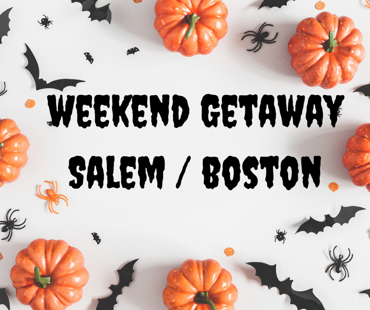 Witchy Weekend: Exploring Boston and Salem