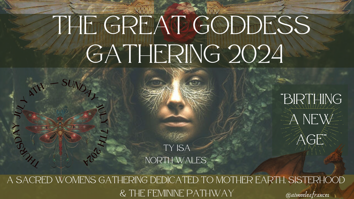 THE GREAT GODDESS GATHERING 2024 - "Birthing of A New Age"