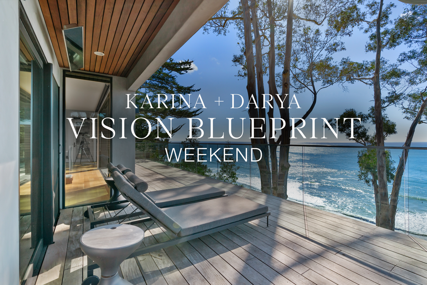 Karina + Darya Vision Blueprint Weekend Aptos, CA | November 3-5, 2023
