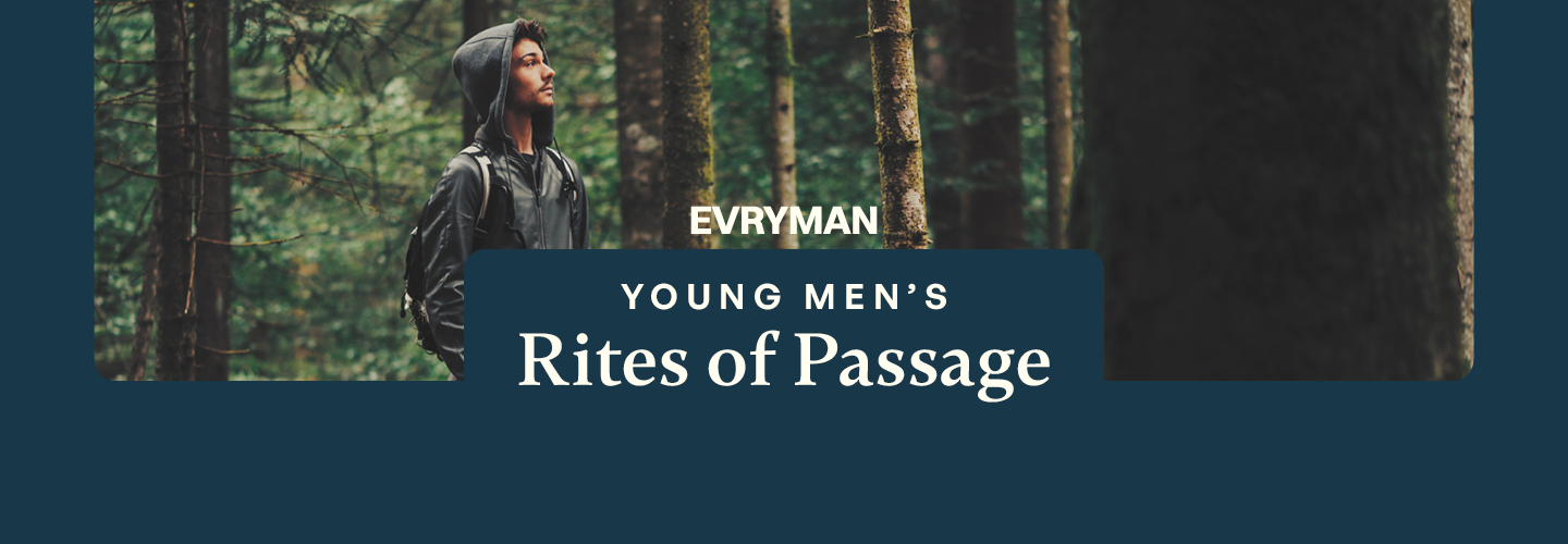 EVRYMAN Young Men's Rites of Passage Retreat