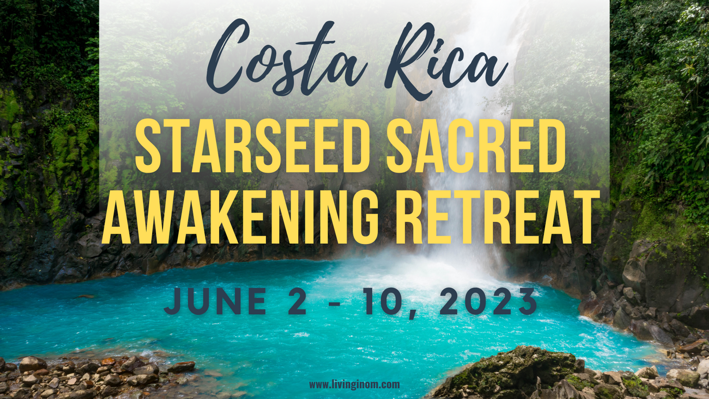 Living In Om Starseed Sacred Awakening Retreat June 2023
