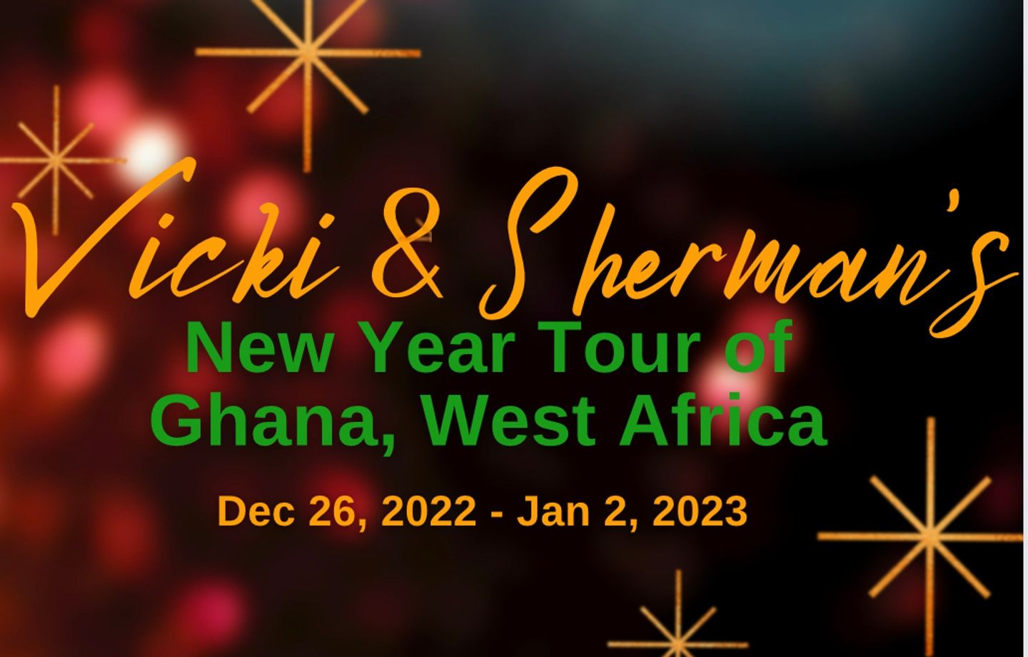 Vicky & Sherman’s New Year Tour of Ghana