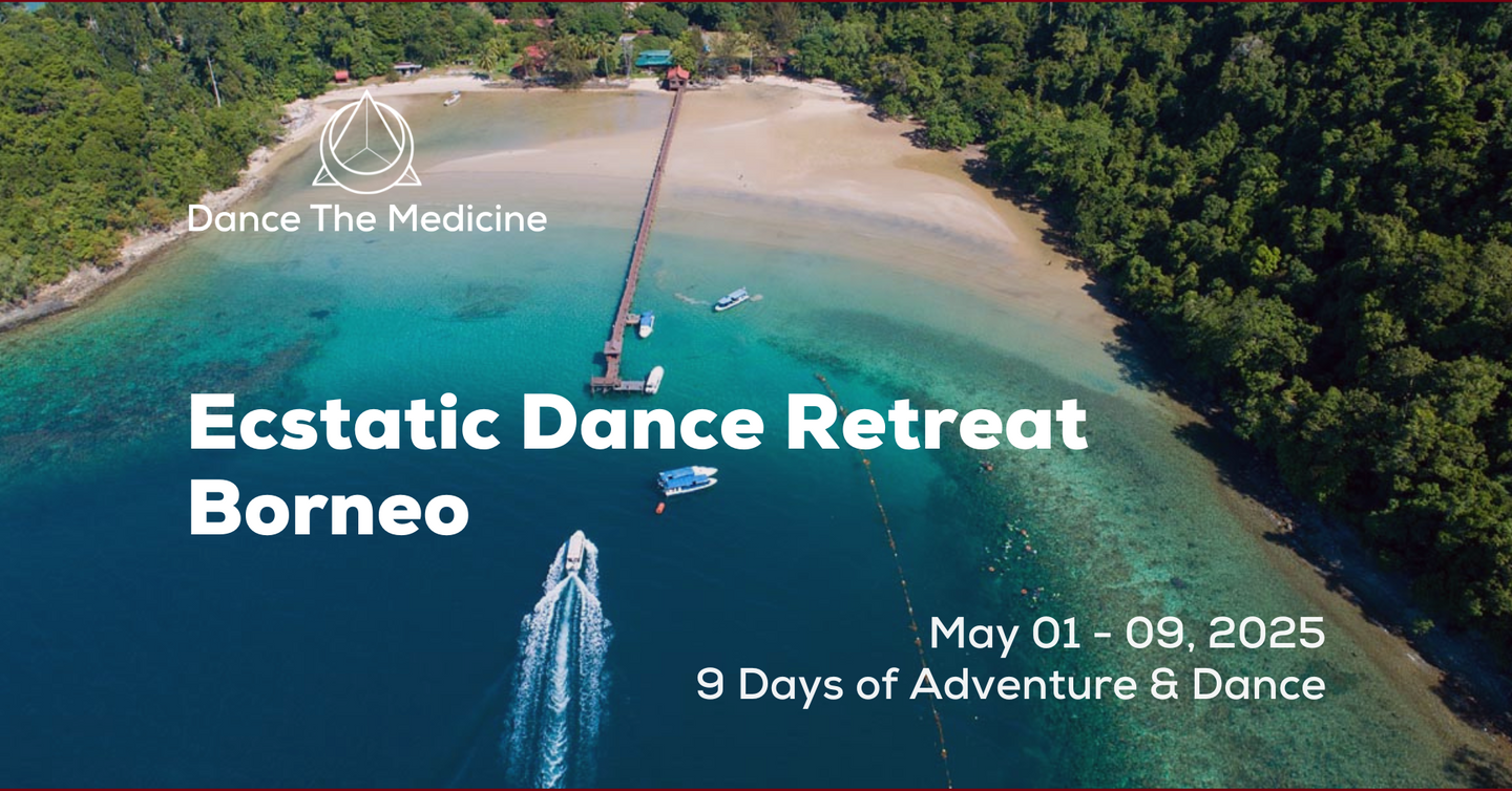 Ecstatic Dance Retreat 2025 • BORNEO