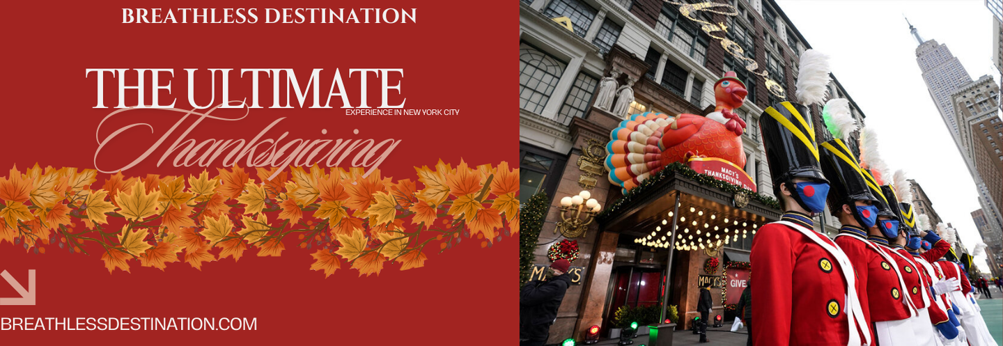 THE Ultimate Thanksgiving  Experience In New York City